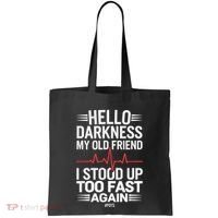 Hello Darkness My Old Friend I Stood Up Too Fas... Tote Bag thumb 0