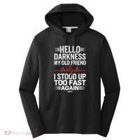 Hello Darkness My Old Friend I Stood Up Too Fas... Performance Fleece Hoodie thumb 0