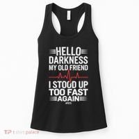 Hello Darkness My Old Friend I Stood Up Too Fas... Women's Tank Top thumb 0