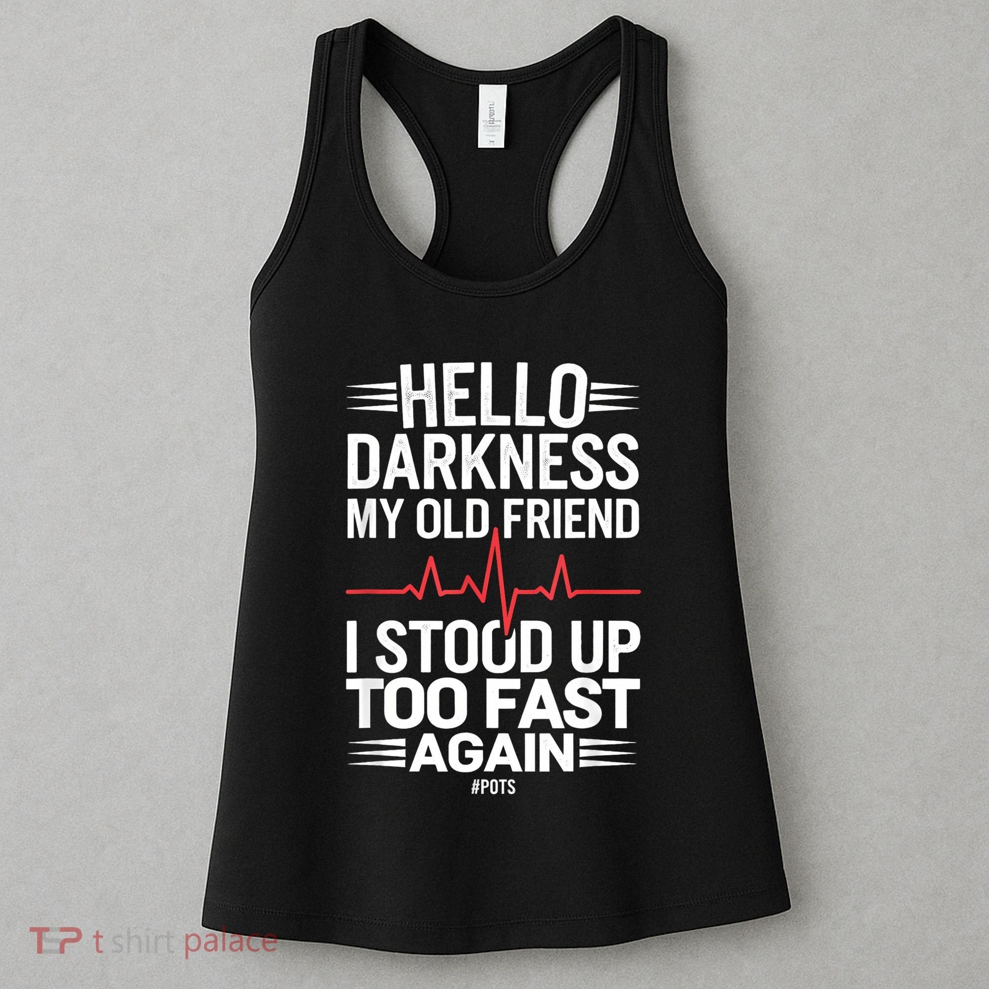 Hello Darkness My Old Friend I Stood Up Too Fas... Women's Tank Top
