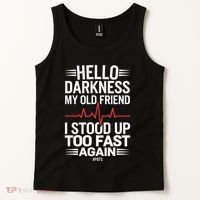 Hello Darkness My Old Friend I Stood Up Too Fas... Tank Top thumb 2