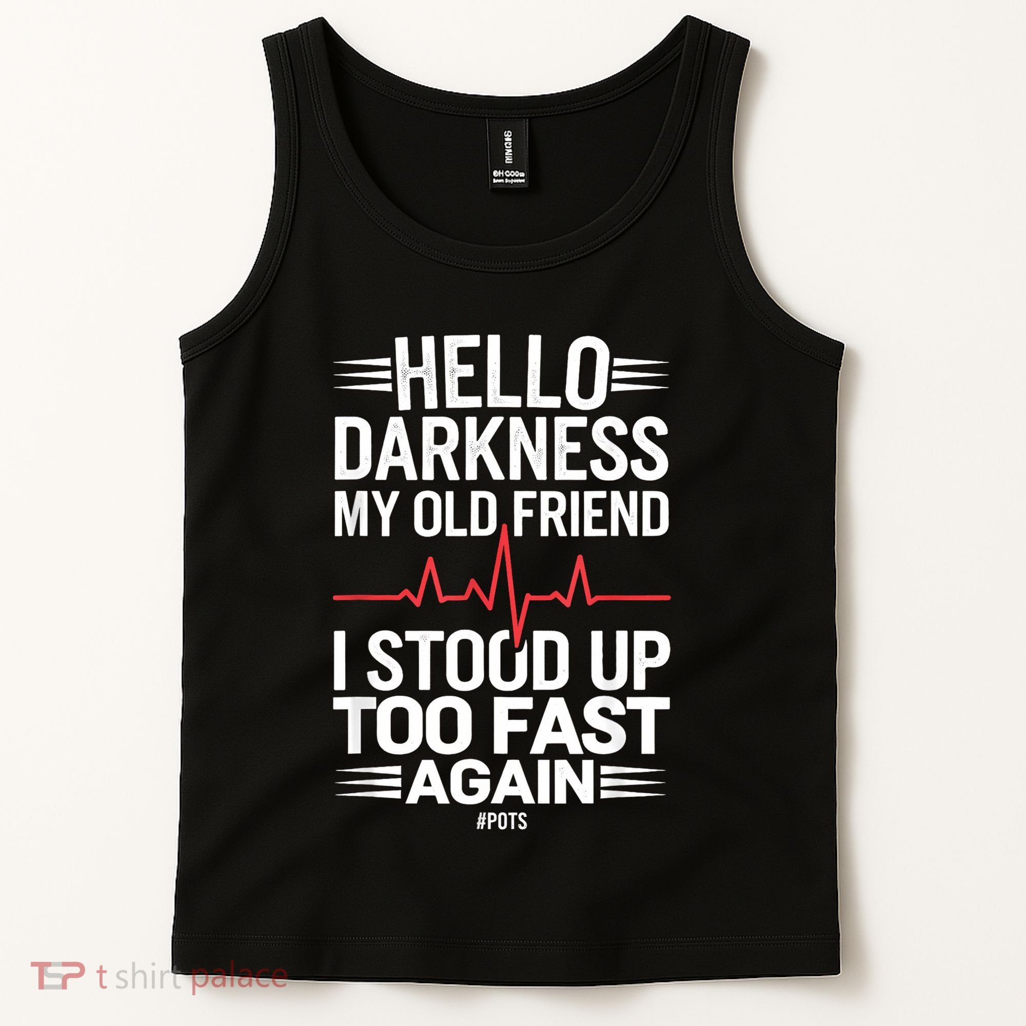 Hello Darkness My Old Friend I Stood Up Too Fas... Tank Top
