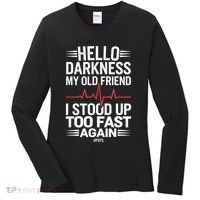 Hello Darkness My Old Friend I Stood Up Too Fas... Women's Long Sleeve Shirt thumb 0