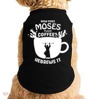 How Does Moses Make Coffee Hebrews It Doggie Tank thumb 0