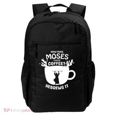 How Does Moses Make Coffee Hebrews It Backpack