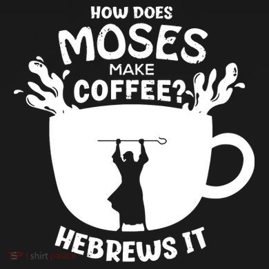 How Does Moses Make Coffee Hebrews It Bucket Hat