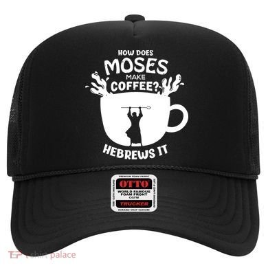 How Does Moses Make Coffee Hebrews It Hat