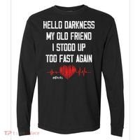 Hello Darkness My Old Friend I Stood Up Too Fast Again Pots Comfort Colors Heavyweight Long Sleeve T-Shirt thumb 0