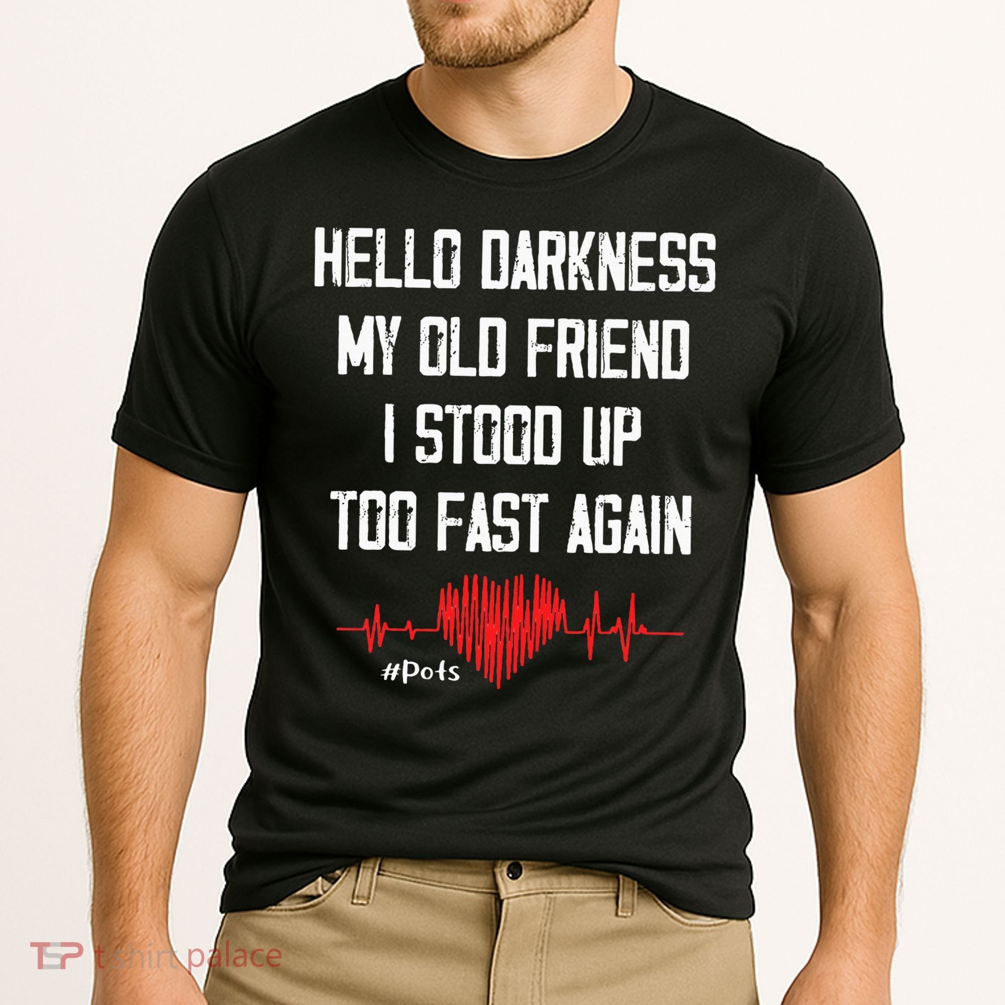 Hello Darkness My Old Friend I Stood Up Too Fast Again Pots Cooling Performance Crew T-Shirt