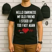 Hello Darkness My Old Friend I Stood Up Too Fast Again Pots T-Shirt thumb 6