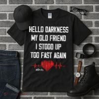 Hello Darkness My Old Friend I Stood Up Too Fast Again Pots Tall T-Shirt thumb 3