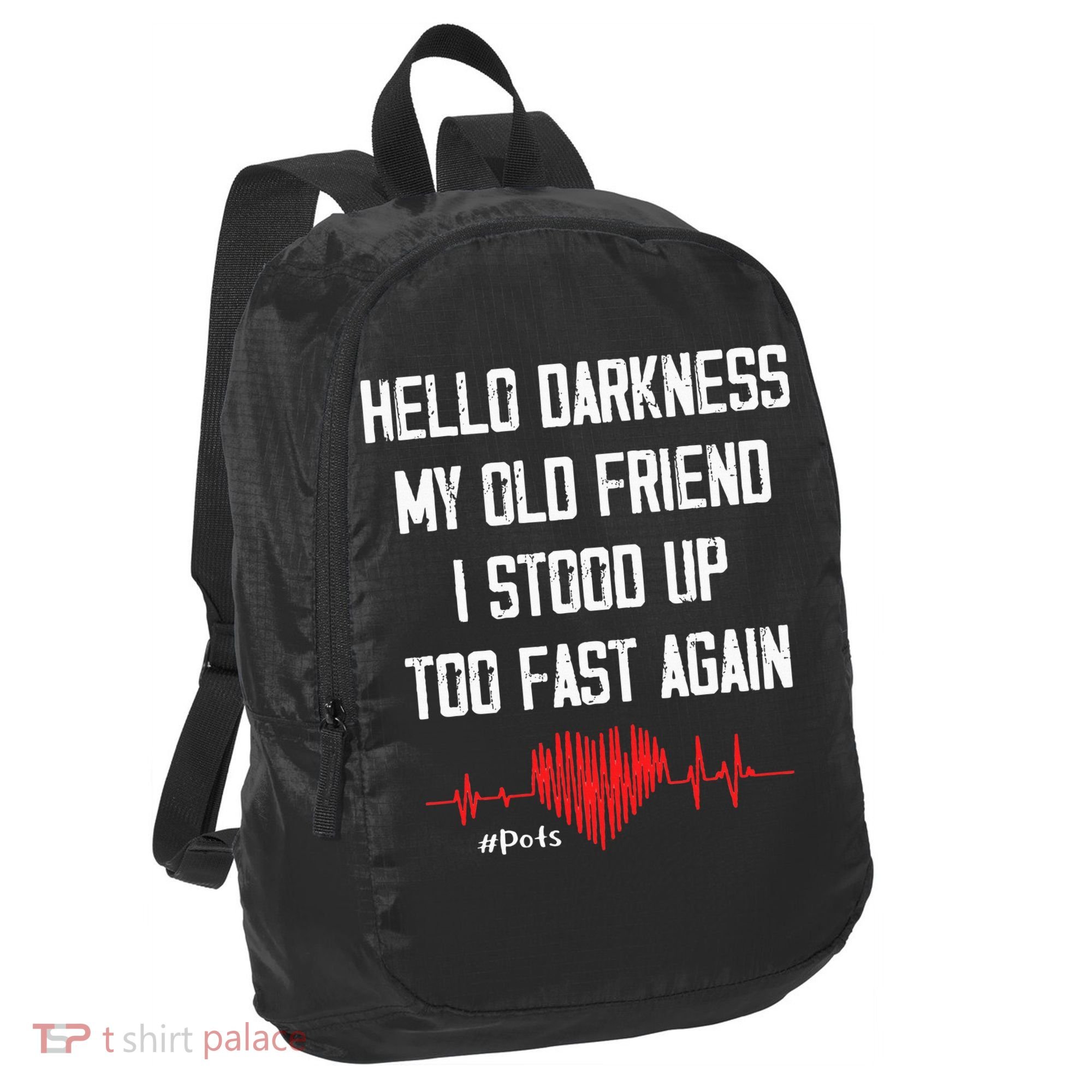 Hello Darkness My Old Friend I Stood Up Too Fast Again Pots Port Authority Crush Ripstop Backpack