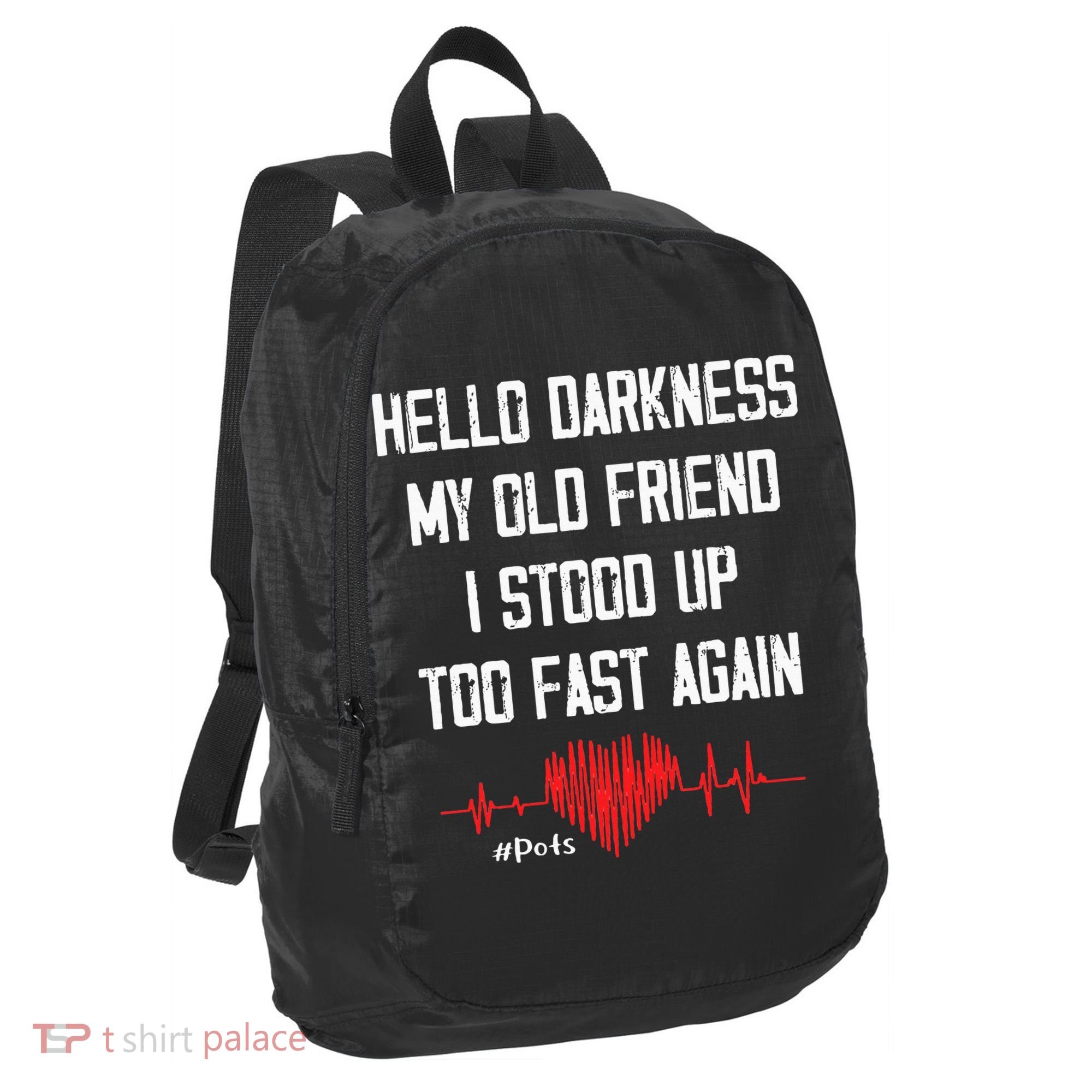Hello Darkness My Old Friend I Stood Up Too Fast Again Pots Port Authority Crush Ripstop Backpack