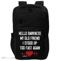 Hello Darkness My Old Friend I Stood Up Too Fast Again Pots Impact Tech Backpack thumb 0
