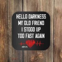 Hello Darkness My Old Friend I Stood Up Too Fast Again Pots Coaster thumb 0