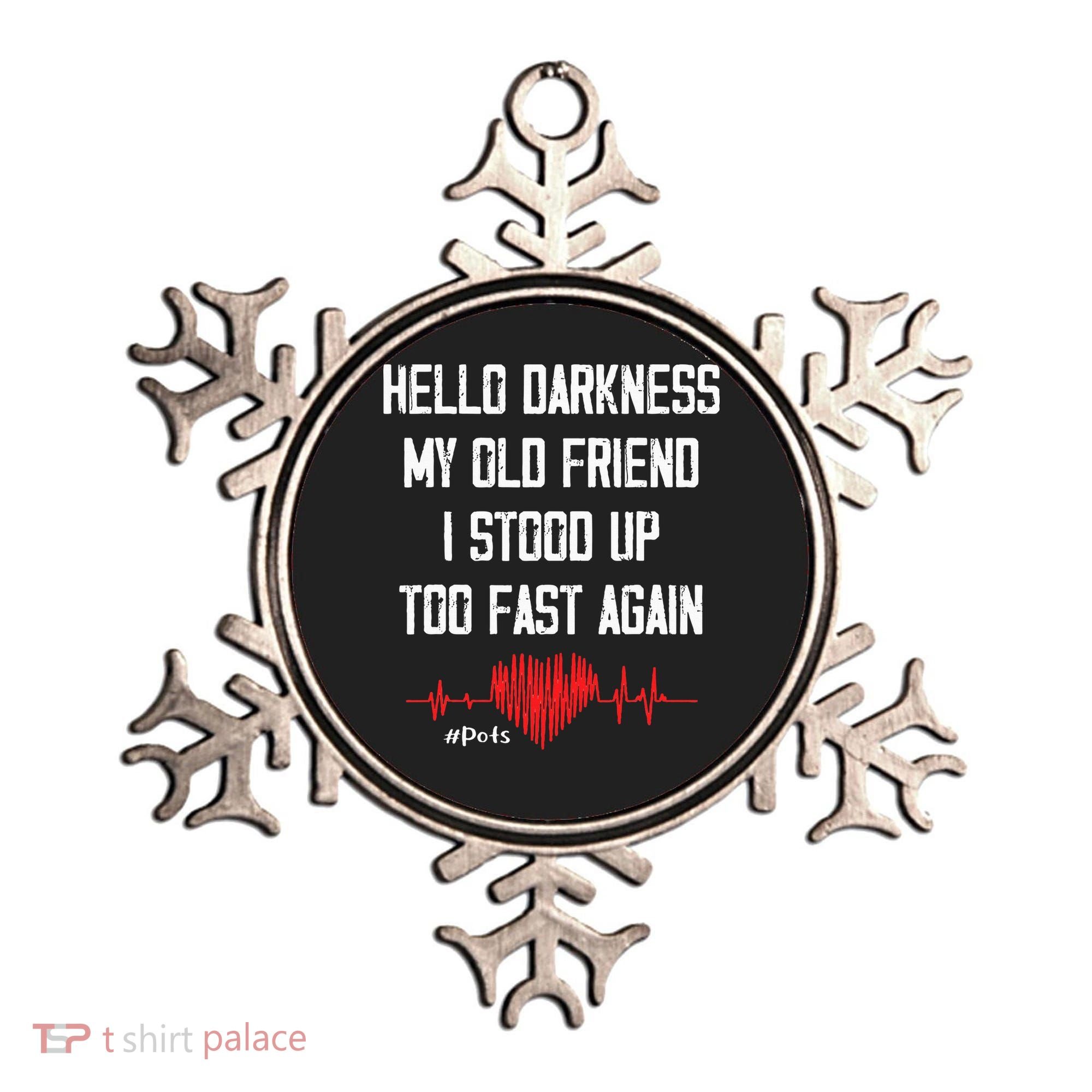 Hello Darkness My Old Friend I Stood Up Too Fast Again Pots Ornament