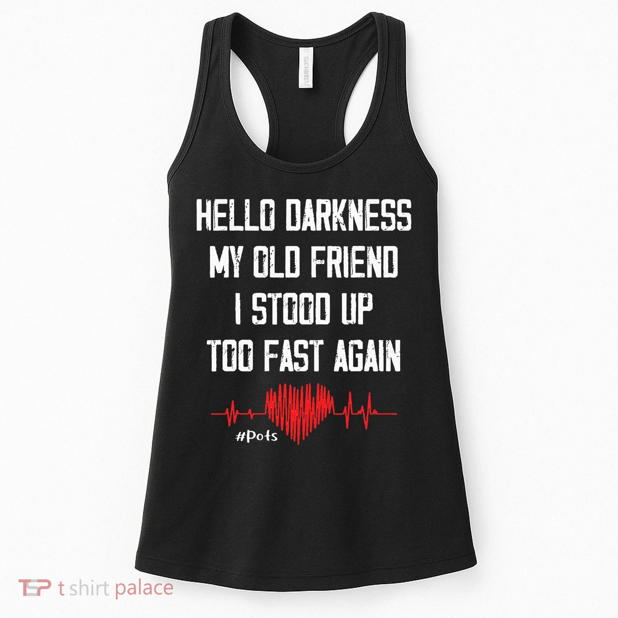 Hello Darkness My Old Friend I Stood Up Too Fast Again Pots Women's Tank Top