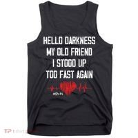 Hello Darkness My Old Friend I Stood Up Too Fast Again Pots Tank Top thumb 0