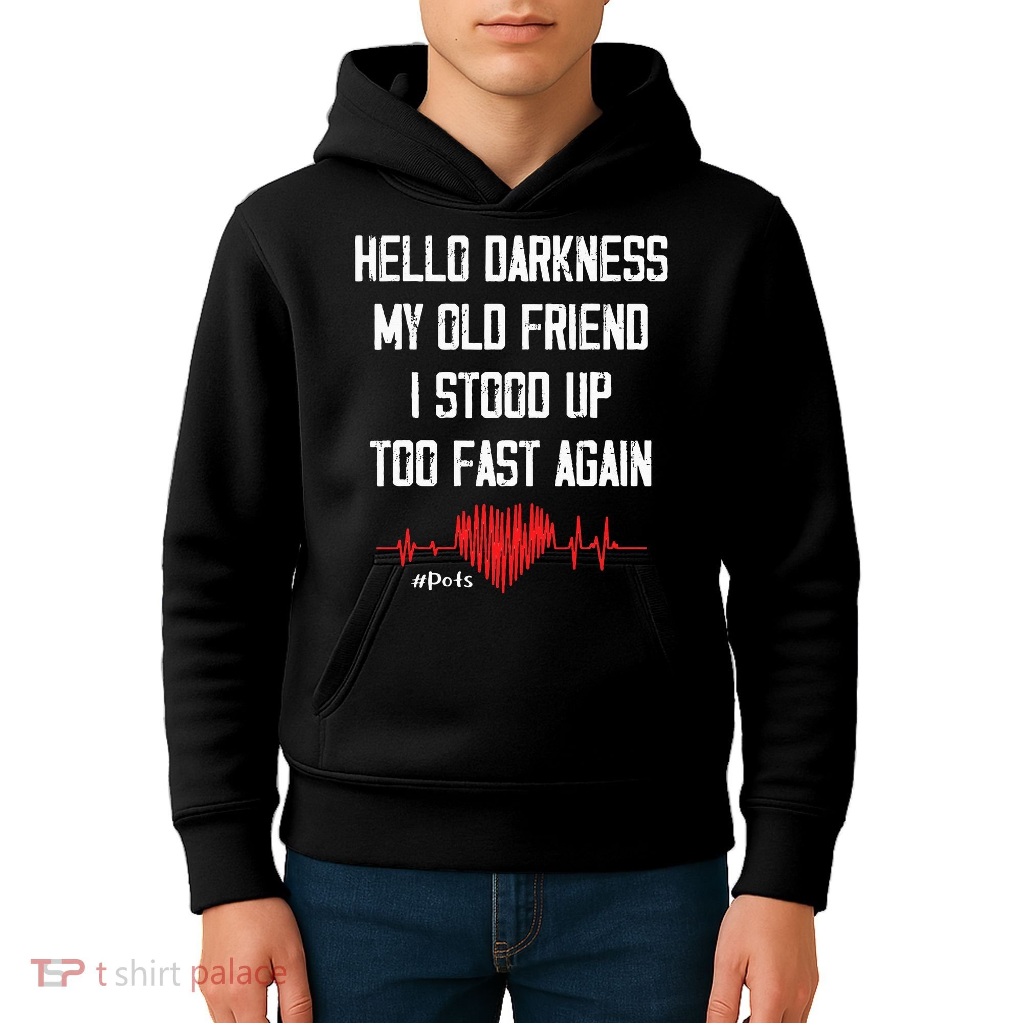 Hello Darkness My Old Friend I Stood Up Too Fast Again Pots Kids Hoodie