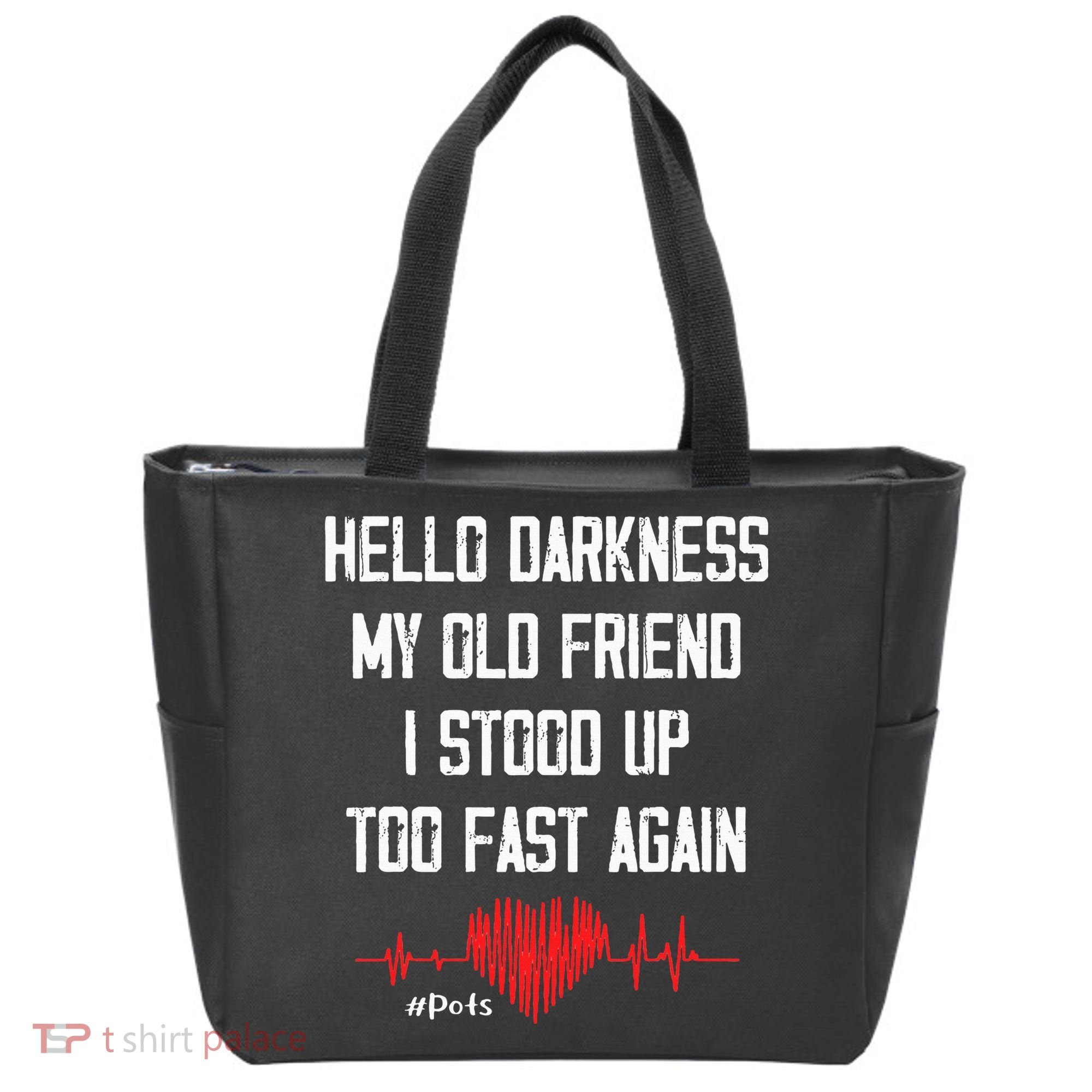 Hello Darkness My Old Friend I Stood Up Too Fast Again Pots Tote Bag