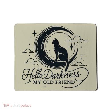 Hello Darkness My Old Friend Crescent Moon Cat Art Design Mousepad