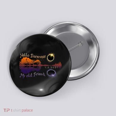 Hello Darkness My Old Friend Solar Eclipse Trending Design Button