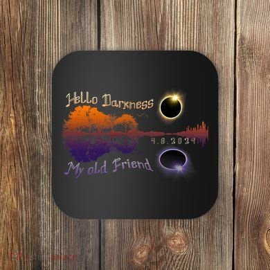 Hello Darkness My Old Friend Solar Eclipse Trending Design Coaster
