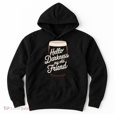 Hello Darkness My Old Friend Hoodie