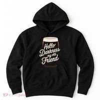Hello Darkness My Old Friend Hoodie thumb 0