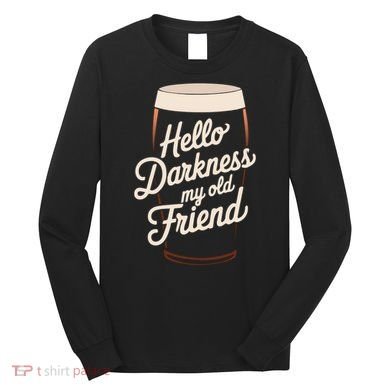 Hello Darkness My Old Friend Long Sleeve Shirt