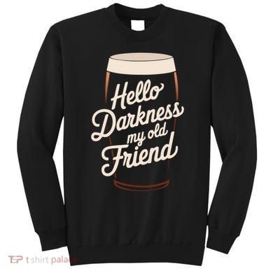 Hello Darkness My Old Friend Sweatshirt