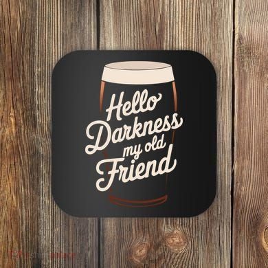 Hello Darkness My Old Friend Coaster