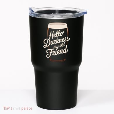 Hello Darkness My Old Friend Tumbler