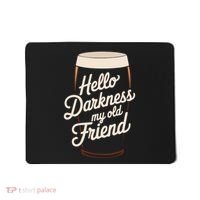 Hello Darkness My Old Friend Mousepad thumb 0