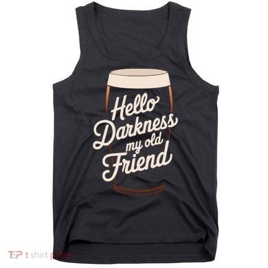 Hello Darkness My Old Friend Tank Top
