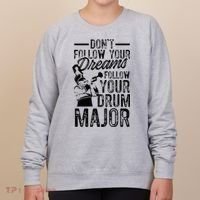 Hilarious Drum Major Saying Fun School Marching Band Art Women's Sweatshirt thumb 0