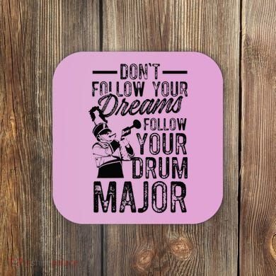 Hilarious Drum Major Saying Fun School Marching Band Art Coaster