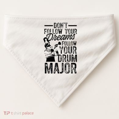Hilarious Drum Major Saying Fun School Marching Band Art USA-Made Doggie Bandana