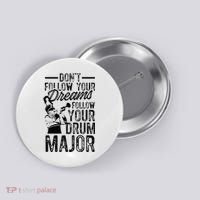 Hilarious Drum Major Saying Fun School Marching Band Art Button thumb 0