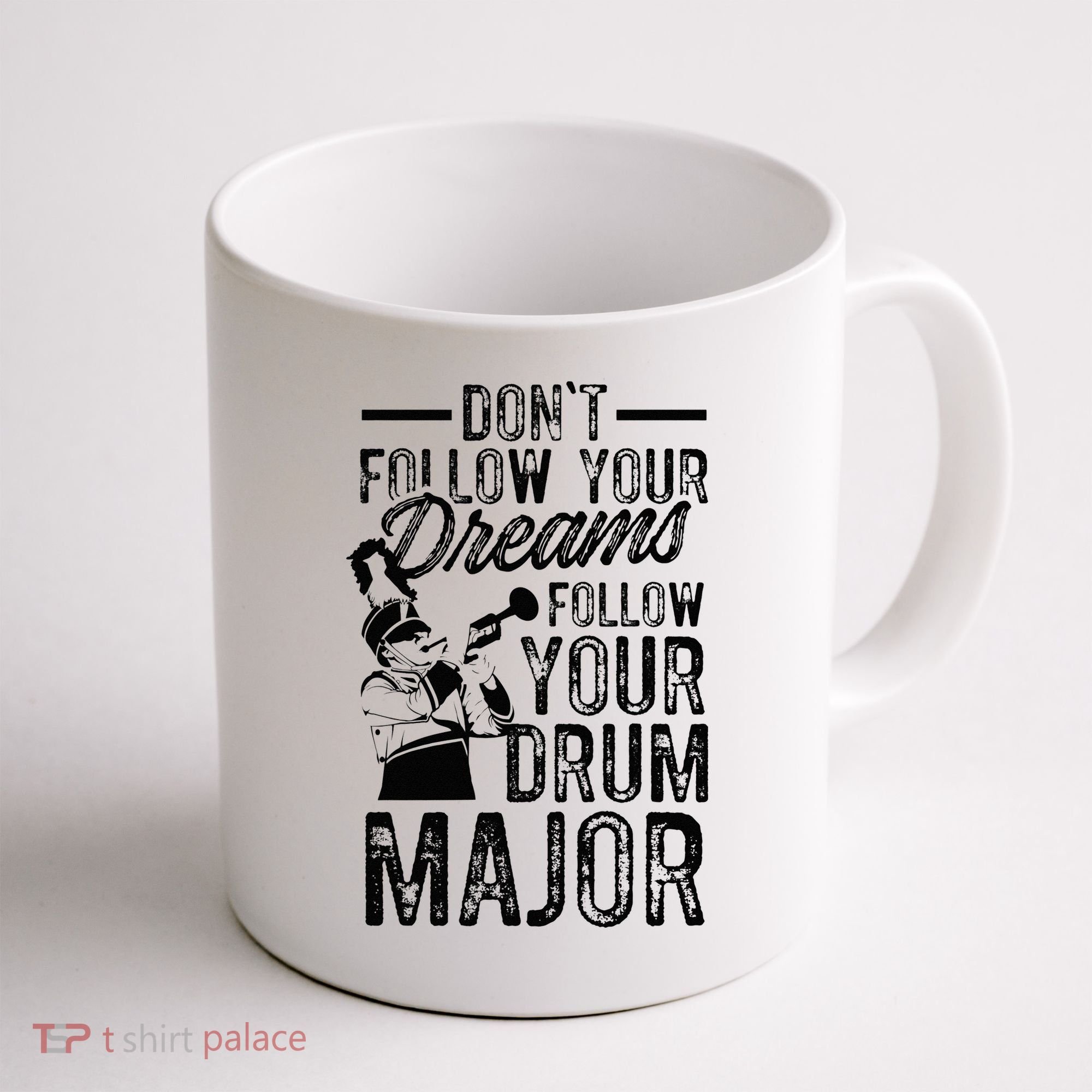 Hilarious Drum Major Saying Fun School Marching Band Art Coffee Mug