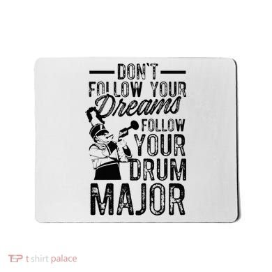 Hilarious Drum Major Saying Fun School Marching Band Art Mousepad