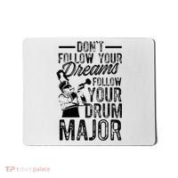 Hilarious Drum Major Saying Fun School Marching Band Art Mousepad thumb 0