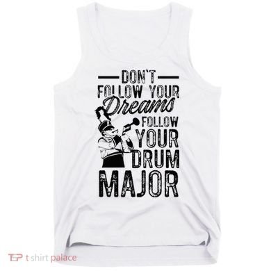 Hilarious Drum Major Saying Fun School Marching Band Art Tank Top