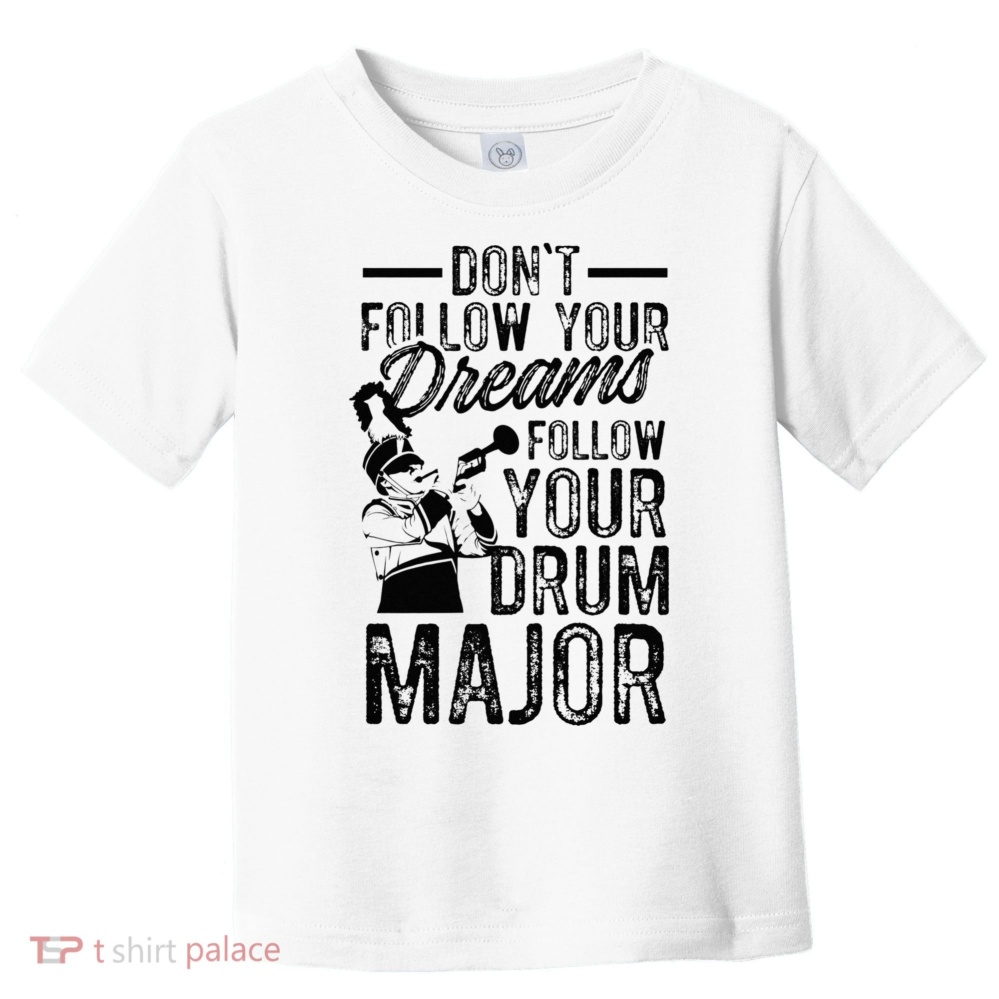 Hilarious Drum Major Saying Fun School Marching Band Art Toddler T-Shirt