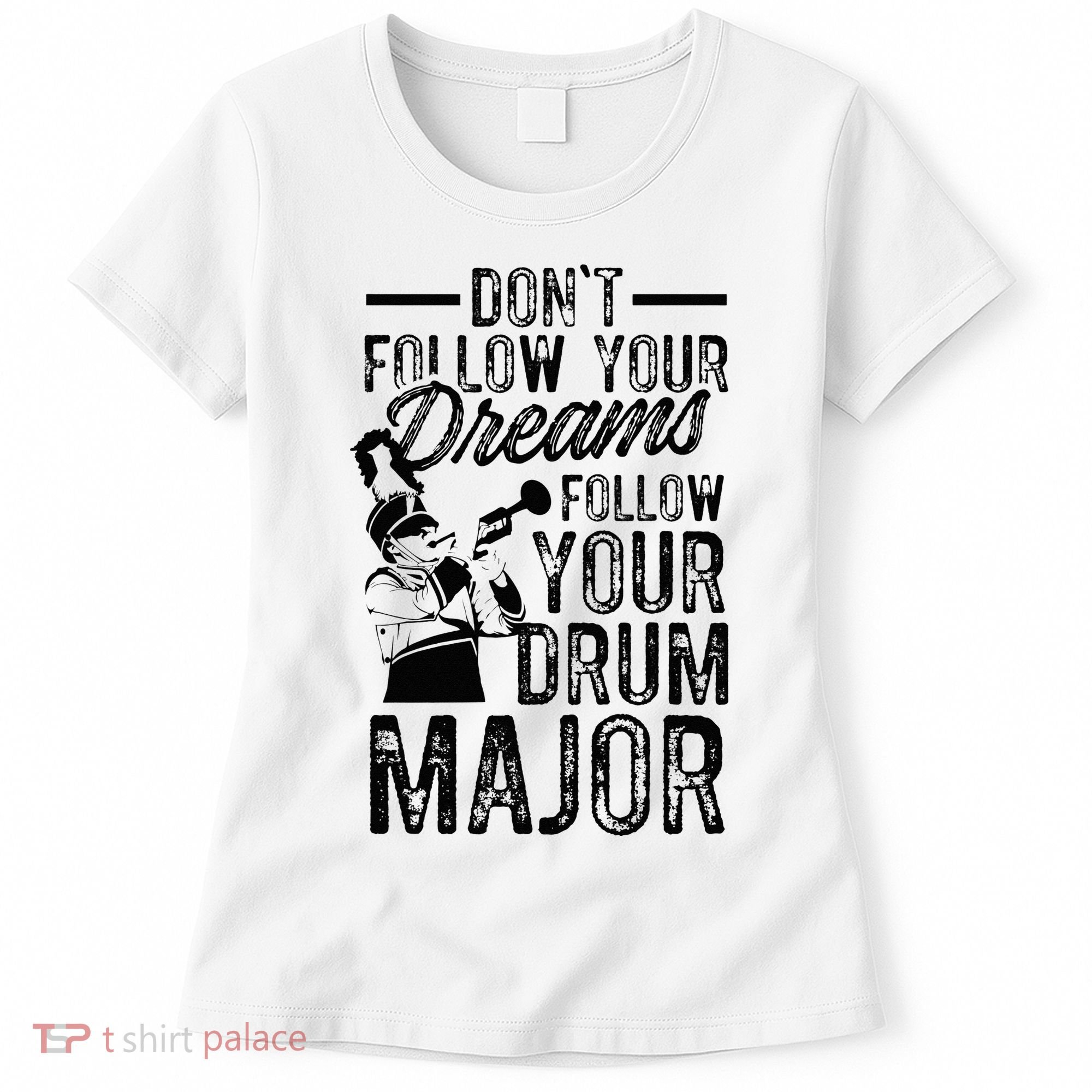 Hilarious Drum Major Saying Fun School Marching Band Art Women's T-Shirt