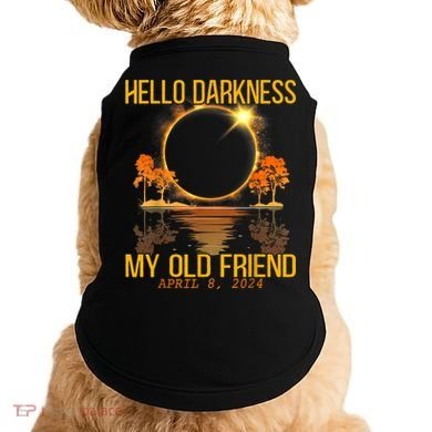 Hello Darkness My Old Friend Solar Eclipse April 08 2024 Doggie Tank