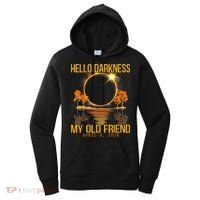 Hello Darkness My Old Friend Solar Eclipse April 08 2024 Women's Hoodie thumb 0