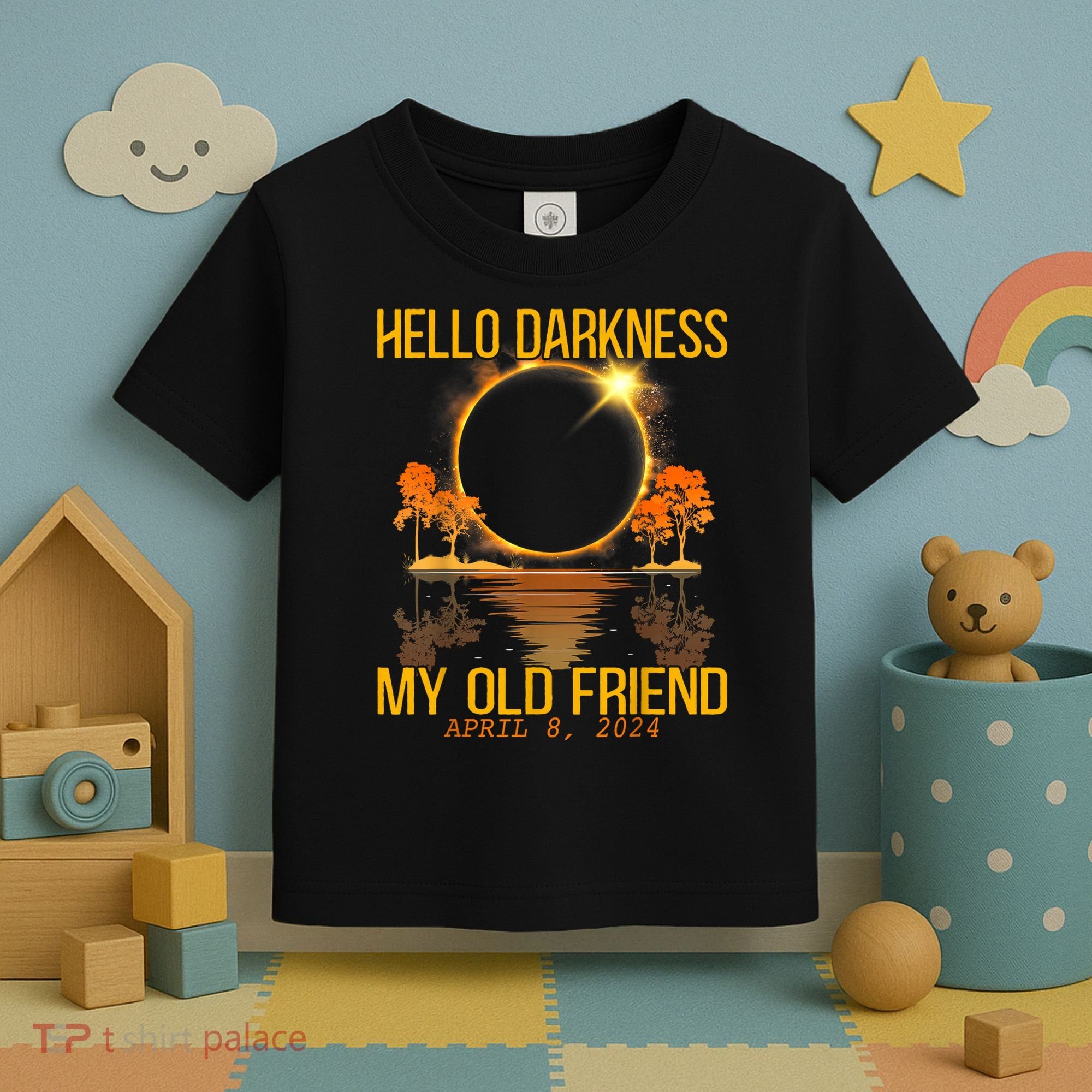 Hello Darkness My Old Friend Solar Eclipse April 08 2024 Toddler T-Shirt