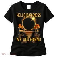 Hello Darkness My Old Friend Solar Eclipse April 08 2024 Women's T-Shirt thumb 0