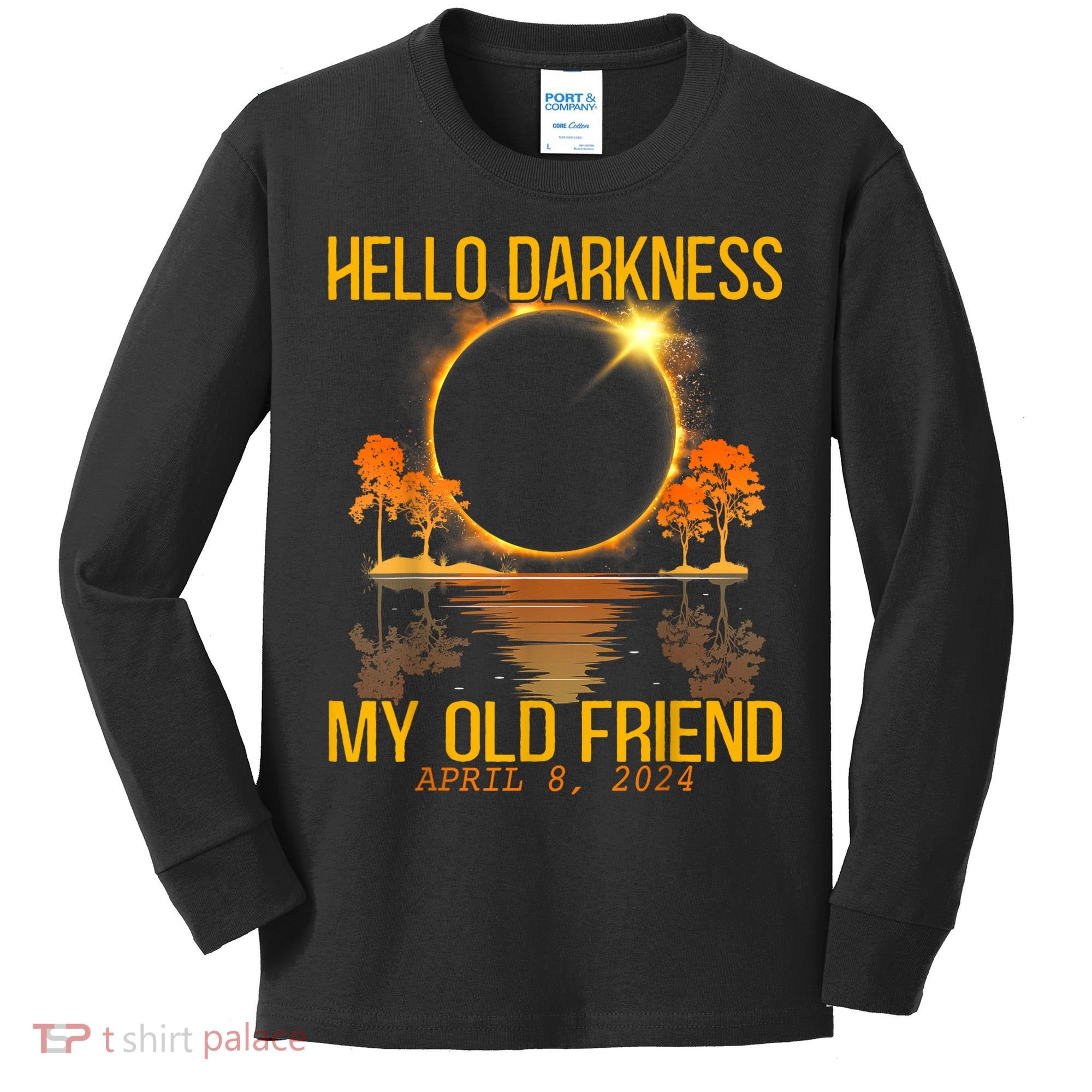 Hello Darkness My Old Friend Solar Eclipse April 08 2024 Kids Long Sleeve Shirt